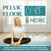 Pelvic Floor, Core & More | Healing Beyond Kegels: Core Rehab, Prenatal Fitness, Birth Prep, Postpartum Recovery, Nervous System Regulation, and Holistic Self-Care for Moms
