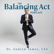 The Balancing Act with Andrew Temte, PhD, CFA