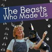 The Beasts Who Made Us
