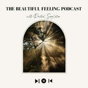 The Beautiful Feeling Podcast