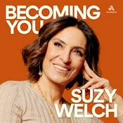 Becoming You with Suzy Welch