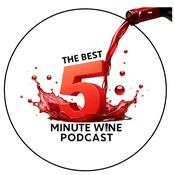 The Best 5 Minute Wine Podcast