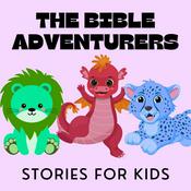 The Bible Adventurers: Stories for Kids