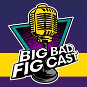 The Big Bad FigCast
