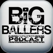 The Big Ballers Podcast ft. ABTheHero, DKM, Ball Facts & 10K Wallace!