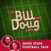 The Bill and Doug Show: Ohio State Football Talk