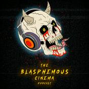 The Blasphemous Cinema Podcast