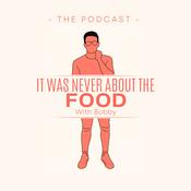 It Was Never About The Food