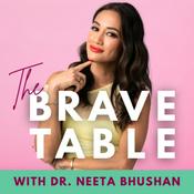 The Brave Table with Dr. Neeta Bhushan