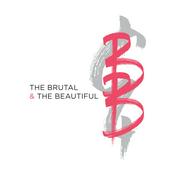 The Brutal and the Beautiful