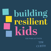 The Building Resilient Kids Podcast