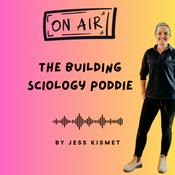 The Building Sciology Poddie