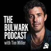 The Bulwark Podcast