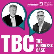 The Business Case - with Mark Wharrier and Phil Clark