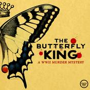 The Butterfly King: A WWII Murder Mystery
