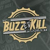 The Buzzed Kill Podcast