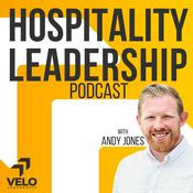 Hospitality Leadership Podcast - Restaurant and Hotel Leadership.