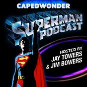The CapedWonder Superman Podcast