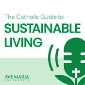 The Catholic Guide to Sustainable Living