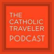 The Catholic Traveler Podcast