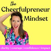 Cheerfulpreneur Mindset: Clarity + Confidence for Service-Based Small Business Owners