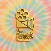 The Cinematic Flashback Podcast