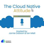 The Cloud Native Attitude