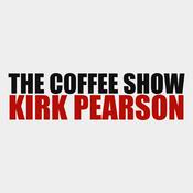 The Coffee Show with Kirk Pearson