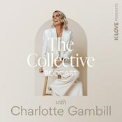 The Collective Podcast with Charlotte Gambill