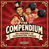 The Compendium: An Assembly of Fascinating Things