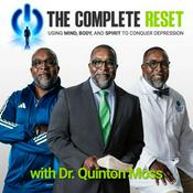 The Complete Reset with Dr. Quinton Moss