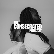 The Consecrated Podcast