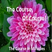 The Course, Of Course!