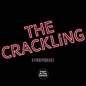 The Crackling - a food podcast.