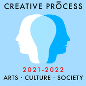 The Creative Process - Arts, Culture, Society - 2021-2022
