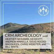 The CRM Archaeology Podcast