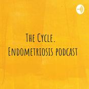 The Cycle. Endometriosis Podcast