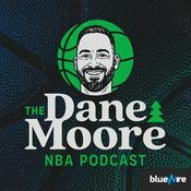 The Dane Moore NBA Podcast