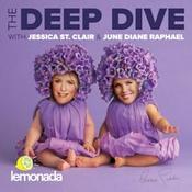 The Deep Dive with Jessica St. Clair and June Diane Raphael
