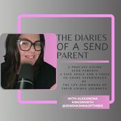 🎙️The Diaries of a SEND Parent🎙️