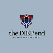 the DIEP end: A Plastic Surgery Podcast