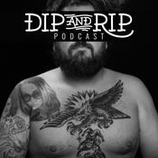The Dip and Rip Podcast