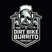 The Dirt Bike Burrito Podcast