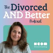 The Divorced And Better Podcast