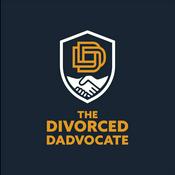 The Divorced Dadvocate: Strategic Defense for Fathers