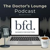 The Doctor’s Lounge | BFD Podcast