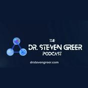 The Dr. Steven Greer Podcast