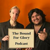 The Dukes of Harlem present: The Bound For Glory Podcast