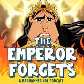 The Emperor Forgets: A Warhammer 40K Podcast