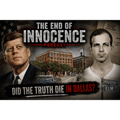 The End of Innocence - The Assassination of John F. Kennedy